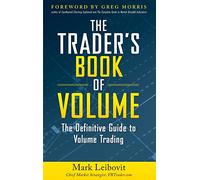 The Trader's Book of Volume – The Definitive Guide to Volume Trading – McGraw-Hill Education