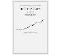 The Trader's Edge - 100-day Trading Journal and Discipline Tracker: Workbook for Day Traders