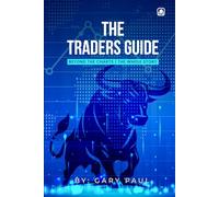The Traders Guide: Beyond The Charts | The Whole Story