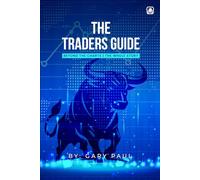 The Traders Guide: Beyond The Charts | The Whole Story