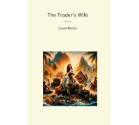 The Trader's Wife (Classic Books)
