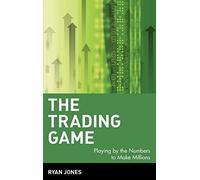 El juego del trading – Jugar por los números para ganar millones: 77 (Wiley Trading)