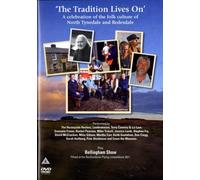The Tradition Lives On: A Celebration of the folk culture of North Tynedale and Redesdale