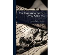 The Tradition of the Latin Accent ...