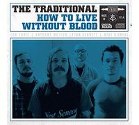 The Traditional - How To Live Without Blood