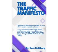 The Traffic Manifesto: Discover your traffic options to find the ones that will work.