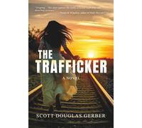 The Trafficker: A Novel