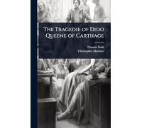 The Tragedie of Dido Queene of Carthage