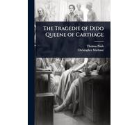 The Tragedie of Dido Queene of Carthage