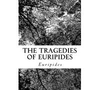 The Tragedies of Euripides: Volume 2