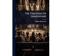 The Tragedies Of Shakespeare