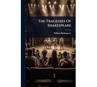 The Tragedies Of Shakespeare