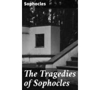 The Tragedies Of Sophocles (ebook)