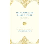 The Tragedy and Comedy of Life: Plato's Philebus