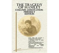 THE TRAGEDY OF HAMLET: COLUMN ANNOTATION-FRIENDLY EDITION