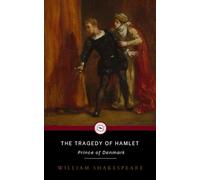 THE TRAGEDY OF HAMLET, PRINCE OF DENMARK: classic literature edition