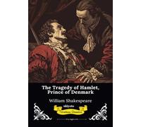 The Tragedy of Hamlet Timeless Classics