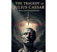 THE TRAGEDY OF JULIUS CAESAR