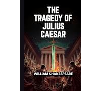 THE TRAGEDY OF JULIUS CAESAR