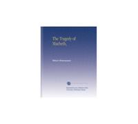 The Tragedy of Macbeth,