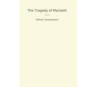 The Tragedy of Macbeth (Classic Books)