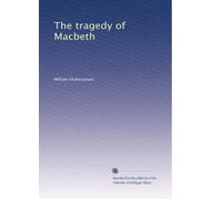 The tragedy of Macbeth: Volume 1