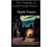 The Tragedy Of Puddnhead Wilson (ebook)