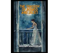 THE TRAGEDY OF ROMEO AND JULIET