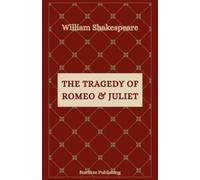 The Tragedy of Romeo and Juliet
