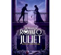THE TRAGEDY OF ROMEO AND JULIET