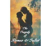 THE TRAGEDY OF ROMEO AND JULIET: A timeless tragedy, reimagined for the dreamers