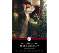 The Tragedy of Romeo and Juliet: classic literature edition