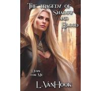 The Tragedy of Shadow and Blood (The Gift)