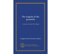 The tragedy of the pyramids: a romance of army life in Egypt