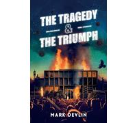 The Tragedy & The Triumph: 3 (The Cause & The Cure Series)