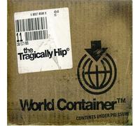 The Tragically Hip - World Container