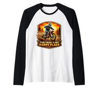 The Trail Is My Happy Place Motocross MX Rider Fun Camiseta Manga Raglan