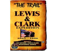 "The Trail" Lewis & Clark Expedition 1803-1806