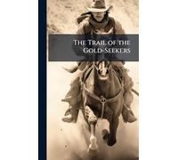 The Trail of the Gold-Seekers