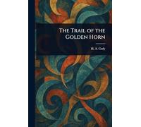 The Trail of the Golden Horn