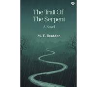 The Trail Of The SerpentA Novel (Edition1)