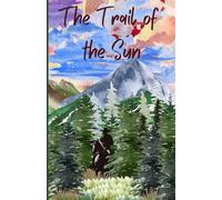 The Trail of The Sun: An Oregon Trail Story