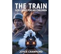 The Train: God Cares for His Children