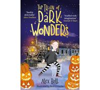 The Train of Dark Wonders: Blue Peter's Book Club choice for Autumn 2025!: 1 of 3 (A Train of Dark Wonders Adventure)