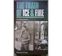 The Train of Ice and Fire: Mano Negra in Colombia [Idioma Inglés]