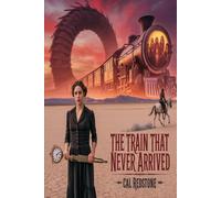 The Train That Never Arrived