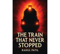 The Train that Never Stopped