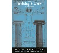 The Training & Work of an Initiate