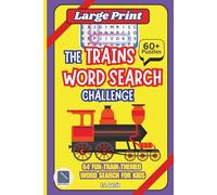 The Trains Word Search Challenge: 64 Fun Train Themed Word Search for Kids
