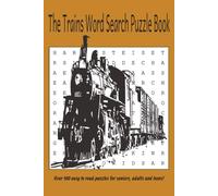 The Trains Word Search Puzzle Book For Adults, Seniors & Teens: 110 Fun Railroad Puzzles Featuring Steam Locomotives, Vintage Railways, Historic ... Stations, and Classic Rail Adventures.